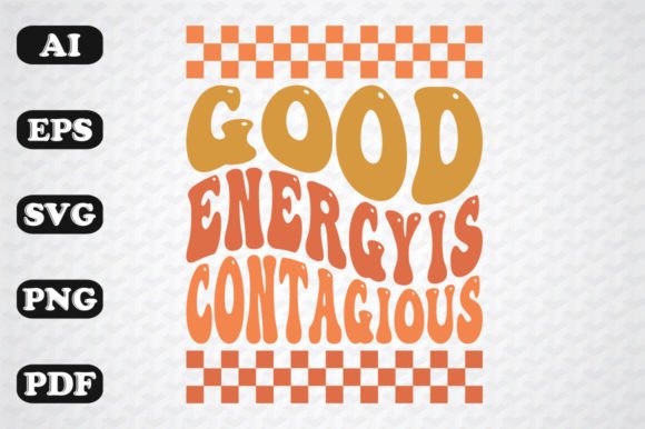 Download Good Energy is Contagious Wavy Svg - Energy Collection
